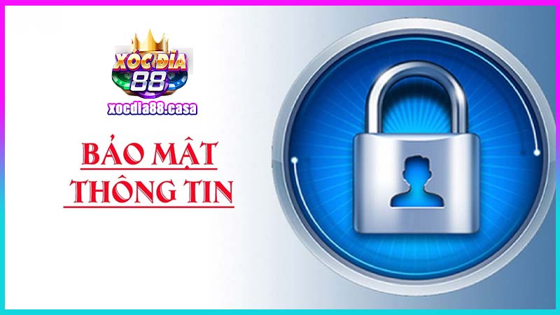 Quy trình bảo mật thông tin cá nhân tại xóc đĩa 88